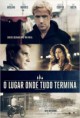 O Lugar Onde Tudo Termina (2013) (Corrigido)
